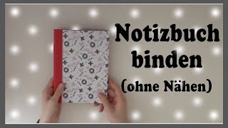 NOTIZBUCH BINDEN  OHNE NÄHEN  komplettes Notizbuch selber basteln [upl. by Royo]