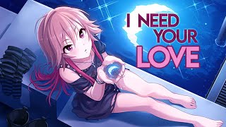 ♪ Nightcore  I Need Your Love  Lyrics [upl. by Berg595]