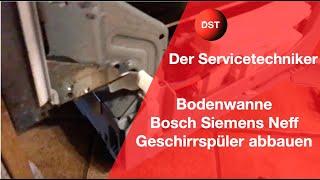 Bodenwanne Bosch Siemens Neff Geschirrspüler abbauen [upl. by Killam453]