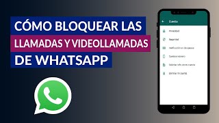 Cómo Bloquear o Desactivar las Llamadas y Videollamadas Entrantes de WhatsApp [upl. by Nej]