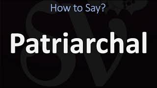 How to Pronounce Patriarchal CORRECTLY [upl. by Relyk185]