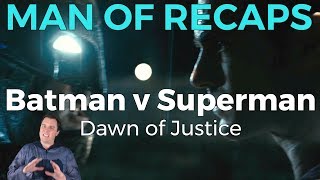 Batman v Superman RECAP [upl. by Batchelor]