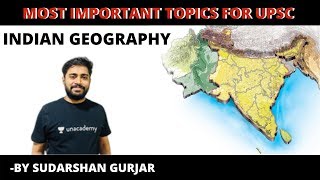 Most Important Topics of India Geography  Part 1   UPSC CSE 2020  Sudarshan Gurjar [upl. by Nannahs]