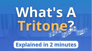 What is a Tritone Tritone Explained in 2 Minutes Music Theory [upl. by Dianthe118]