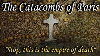 History of the Catacombs of Paris [upl. by Eiznil]