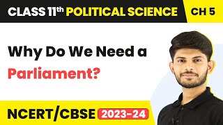 Class 11 Political Science Chapter 5  Why Do We Need a Parliament  Legislature [upl. by Gloriana]