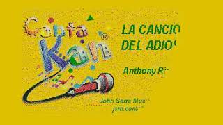 Canción del Adios Anthony Ríos Karaoke [upl. by Idel]