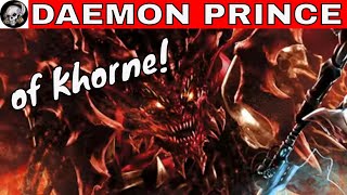 DAEMON PRINCE OF KHORNE IN WARHAMMER 40000 [upl. by Ttayw]