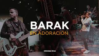 Barak  En Adoración Música Cristiana 2021 [upl. by Okun]