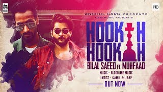 Hookah Hookah  Bilal Saeed amp Bloodline Music ft Muhfaad [upl. by Aleka]