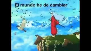 El mundo he de cambiar letra  InuYasha [upl. by Wachtel]