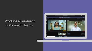 How to produce a live event in Microsoft Teams [upl. by Erdnaek]