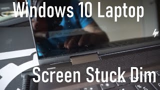 Windows 10 laptop screen stuck extremely dim brightness control ignored [upl. by Nwahsuq]