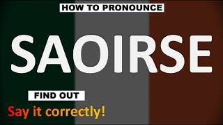 How to Pronounce SAOIRSE CORRECTLY [upl. by Ima264]