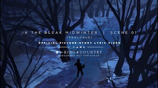 for KING  COUNTRY  In The Bleak Midwinter  Official PictureStory Lyric Video  SCENE 01 [upl. by Ddene]