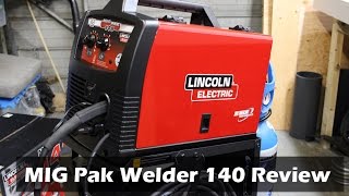 Lincoln Electric MIG Pak Welder 140 Review [upl. by Aciret]