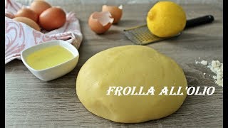 Pasta frolla allolio [upl. by Emie88]