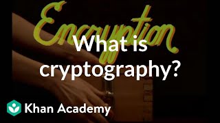 What is cryptography  Journey into cryptography  Computer Science  Khan Academy [upl. by Eddie]