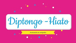 DIPTONGO  HIATO CON ACTIVIDAD INTERACTIVA [upl. by Nnyleve508]