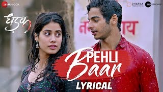 Pehli Baar  Lyrical  Dhadak  Ishaan amp Janhvi  Ajay Gogavale  AjayAtul  Amitabh Bhattacharya [upl. by Bouzoun]