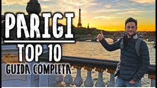 PARIGI DOCUMENTARIO COSA VEDERE TOP 10 [upl. by Asyram]