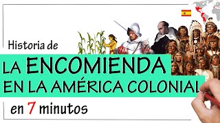 La ENCOMIENDA en la AMÉRICA COLONIAL  Resumen  La MITA [upl. by Annaesor593]