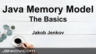 The Java Memory Model  The Basics [upl. by Artened]