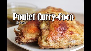 LGDK  Poulet Curry Coco au four [upl. by Anaic]