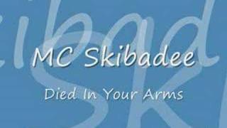 Mc Skibadee  Died In Your Arms [upl. by Fisher]