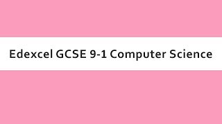 Edexcel GCSE Computer Science 91 Introduction [upl. by Laohcin]