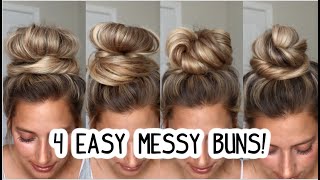 4 QUICK MESSY BUNS ANYONE CAN DO Medium amp Long Hairstyles [upl. by Tayib]