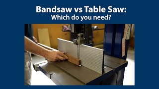 Bandsaw vs Table Saw Which do you need [upl. by Arratoon794]