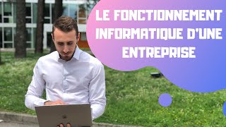 Le fonctionnement informatique dune entreprise [upl. by Enihpesoj68]