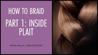 How To Braid Hair  Part 1 Inside Plait [upl. by Sihon239]