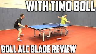 Butterfly Timo Boll ALC Blade Review  Featuring Timo Boll [upl. by Aissyla909]