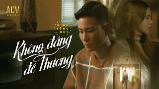 Anh Thương Em Em Thương Ai  Đinh Tùng Huy  OFFICIAL MV [upl. by Durham]