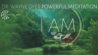 Dr Wayne Dyer I AM THAT I AM Powerful Meditation [upl. by Kam395]