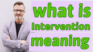 Intervention  Meaning of intervention [upl. by Nahgen]