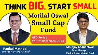 Know everything about Motilal Oswal Small Cap Fund NFO from the Fund Manager [upl. by Ashmead]