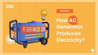 How AC Generator Produces Electricity  Physics  Extramarks [upl. by Etnuad]