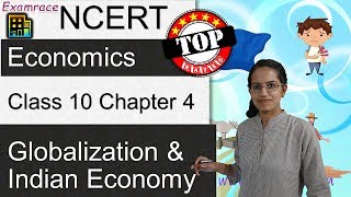 NCERT Class 10 Economics Chapter 4 Globalization amp Indian Economy  English  CBSE [upl. by Gerik]