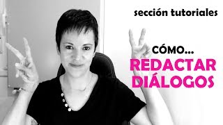 Tutorial Cómo redactar diálogos [upl. by Helm]