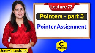 C73 Pointers in C part 3  Pointer Assignment [upl. by Katleen982]