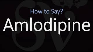 How to Pronounce Amlodipine CORRECTLY [upl. by Allegra]