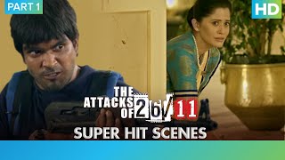 The Attacks Of 26\11  Part 1  Nana Patekar  Ram Gopal Varma [upl. by Odnamra]