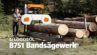 B751 Bandsägewerk  LOGOSOL [upl. by Vanthe]