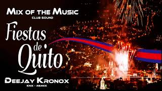 MIX FIESTAS DE QUITO DON MEDARDO  PAPAYA DADA  GUSTAVO VELASQUEZ MIX OF THE MUSIC club sound [upl. by Roscoe]