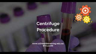 All Health Training  Centrifuge Procedure [upl. by Sly417]