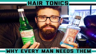 Hair Tonics Why Every Man Should Use Them [upl. by Ragg]