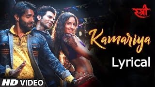 Kamariya Full Song Lyrical HD Video  Stree  Nora Fatehi Raj Kumar Rao  Latest Hindi songs 2018 [upl. by Eesac]